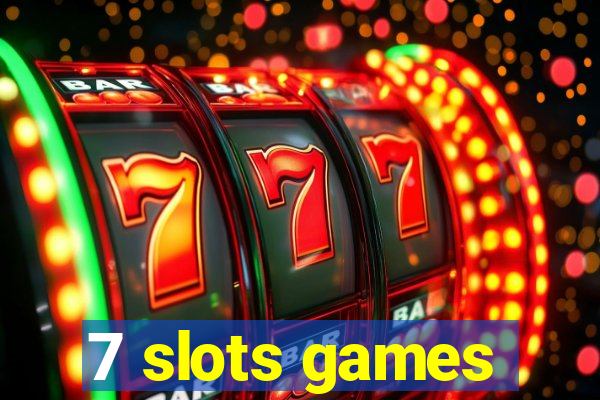 7 slots games