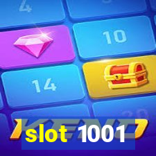 slot 1001