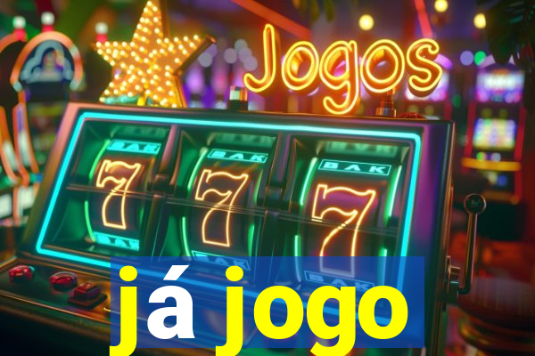 já jogo