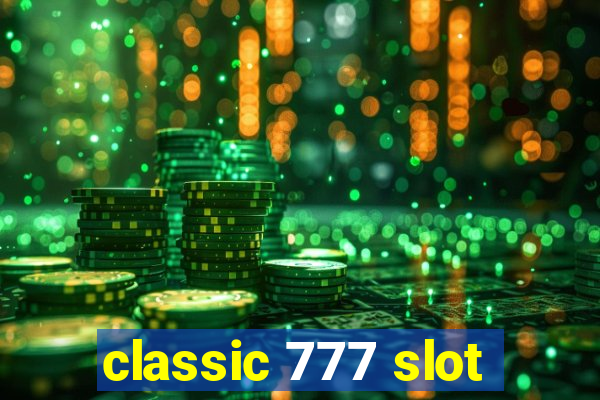 classic 777 slot