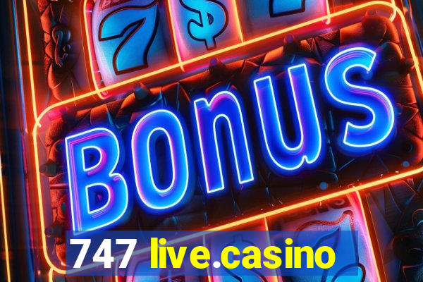 747 live.casino