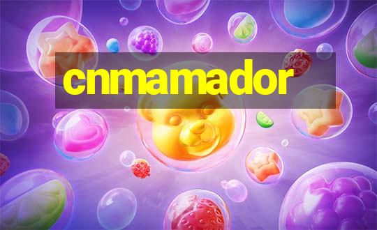 cnmamador