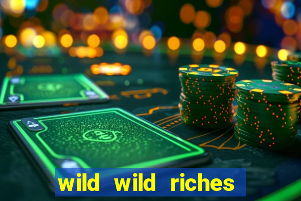 wild wild riches como jogar