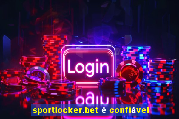 sportlocker.bet é confiável