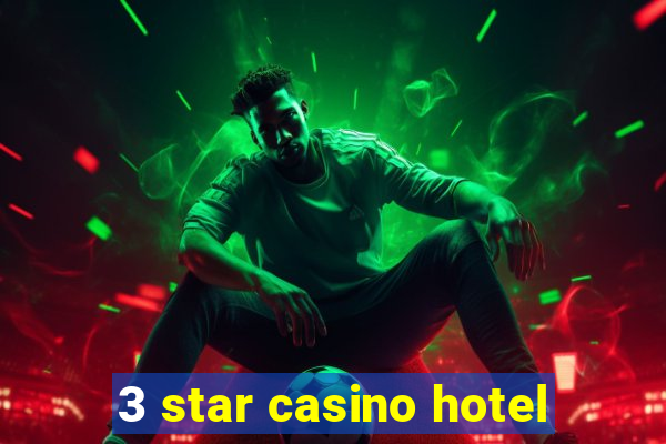 3 star casino hotel