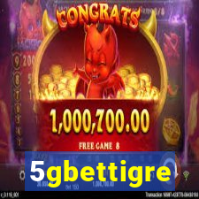 5gbettigre