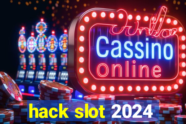 hack slot 2024