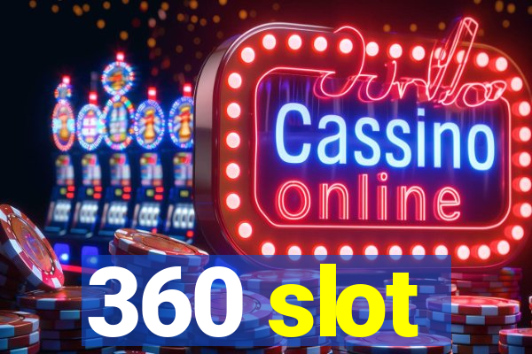 360 slot