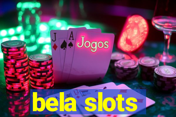 bela slots