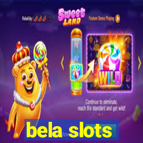 bela slots