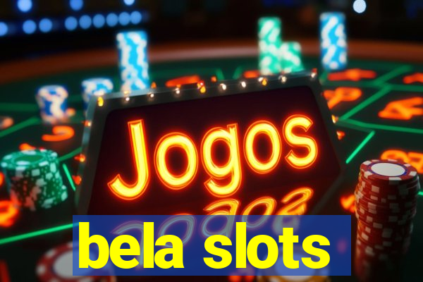 bela slots