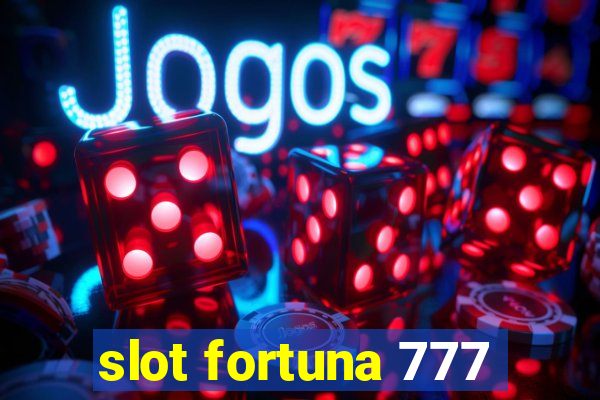 slot fortuna 777