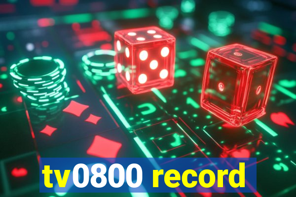 tv0800 record