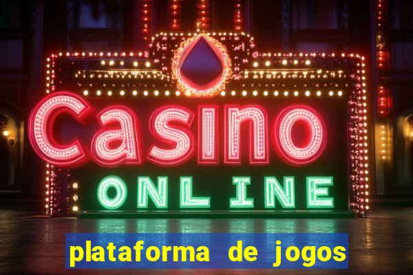 plataforma de jogos chinesa confiável