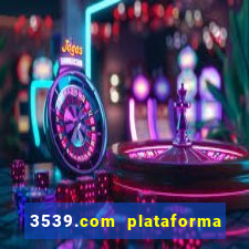 3539.com plataforma de jogos