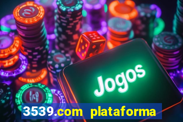 3539.com plataforma de jogos