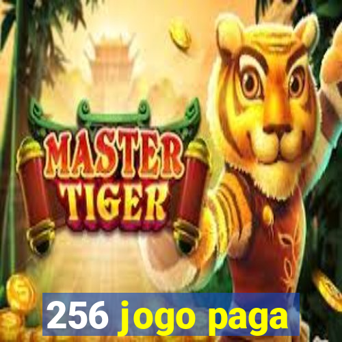 256 jogo paga