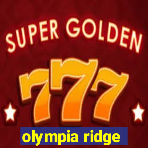 olympia ridge