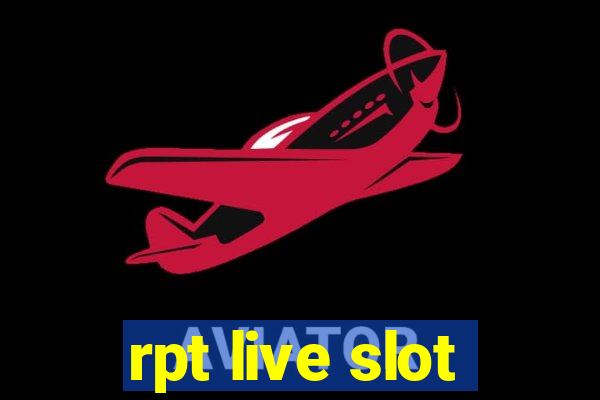 rpt live slot