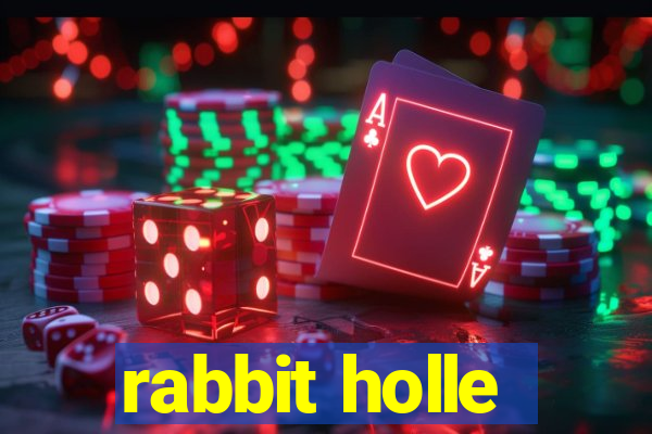 rabbit holle