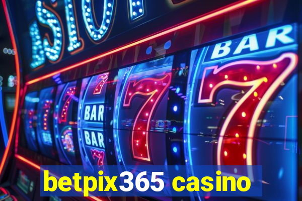 betpix365 casino