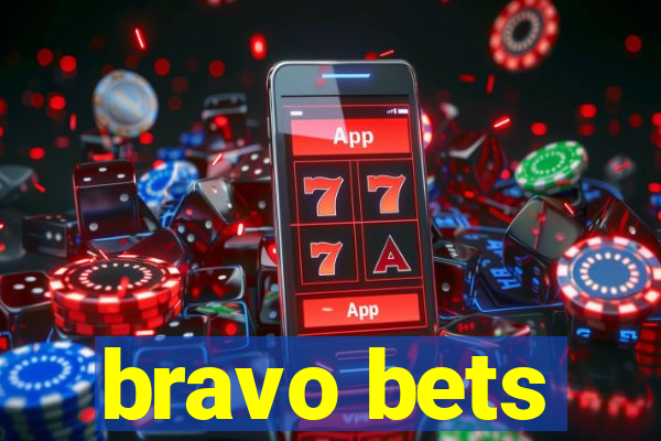 bravo bets