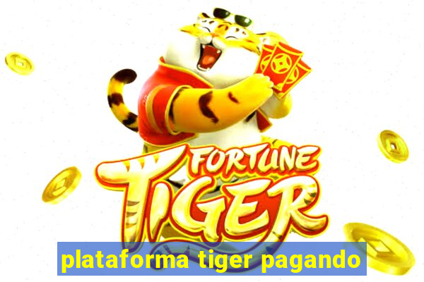 plataforma tiger pagando