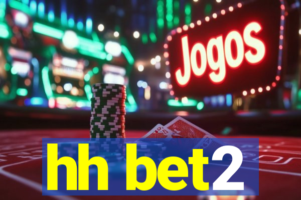 hh bet2