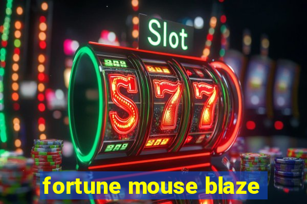 fortune mouse blaze