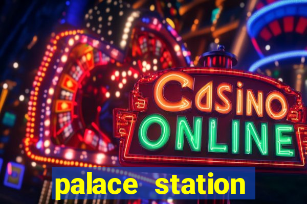 palace station hotel and casino las vegas nevada