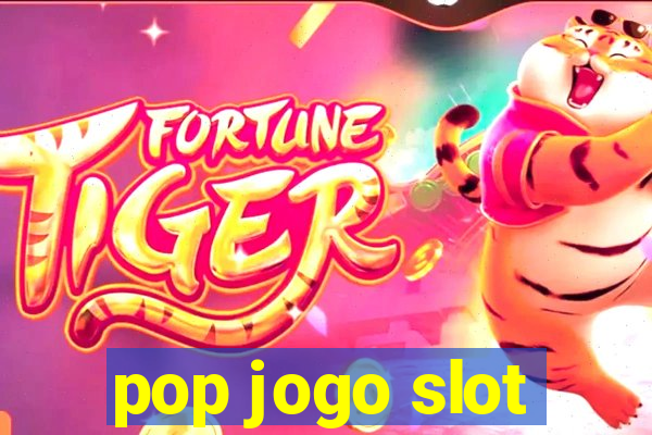 pop jogo slot