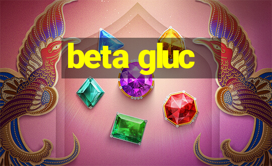 beta gluc