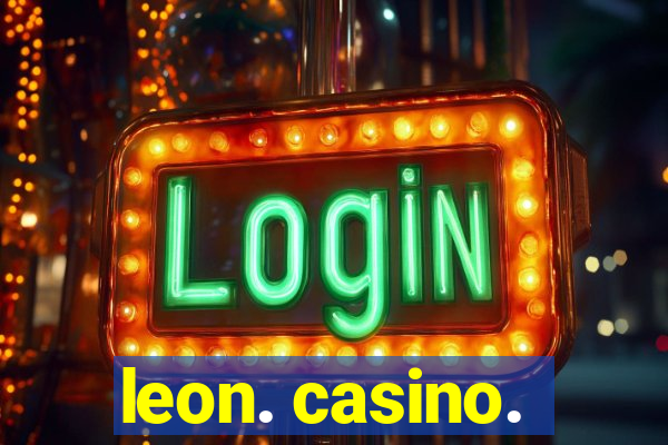 leon. casino.