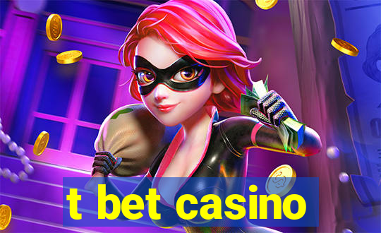 t bet casino