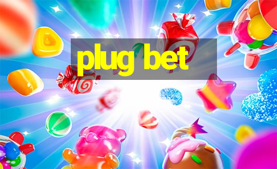 plug bet