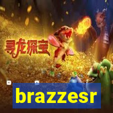 brazzesr