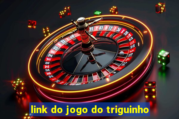 link do jogo do triguinho