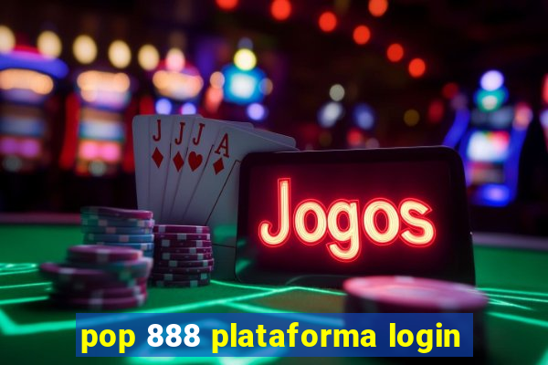 pop 888 plataforma login