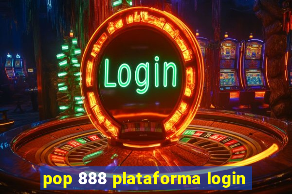 pop 888 plataforma login