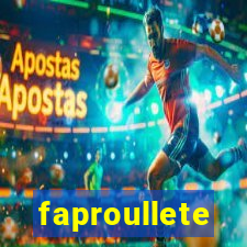 faproullete