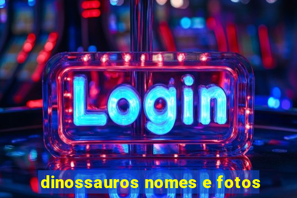 dinossauros nomes e fotos