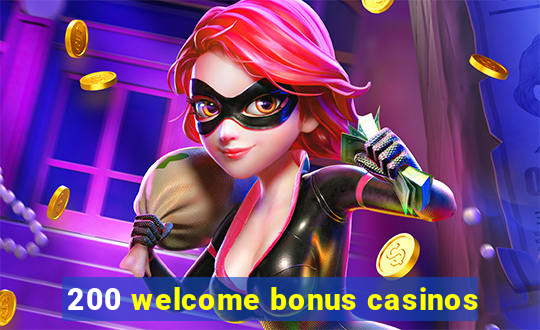 200 welcome bonus casinos