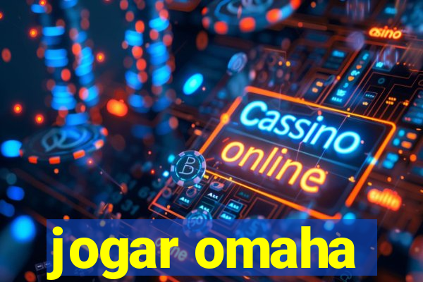 jogar omaha