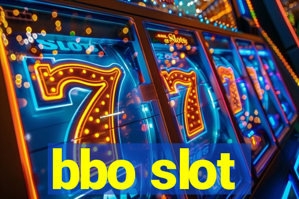 bbo slot