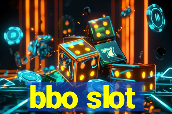 bbo slot