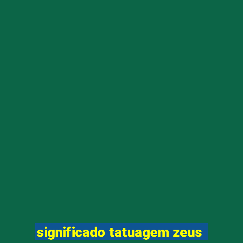 significado tatuagem zeus