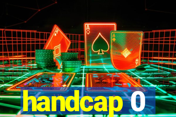 handcap 0