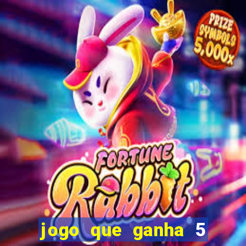 jogo que ganha 5 reais no cadastro