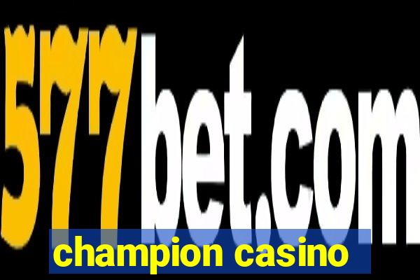 champion casino