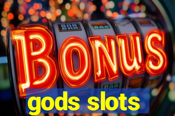 gods slots